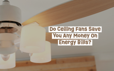 Do Ceiling Fans Save You Any Money On Energy Bills?